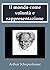 Il mondo come volontà e rappresentazione (Italian Edition)