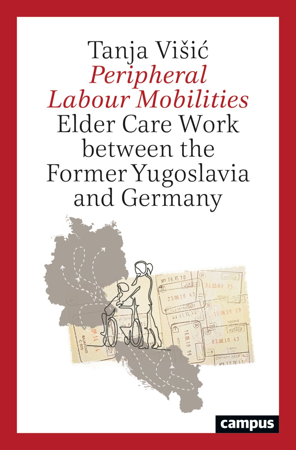 Peripheral Labour Mobilities (Work and Everyday Life: Ethnographic Studies on Work Cultures, 23)