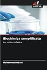 Biochimica semplificata: Una revisione dell'esame (Italian Edition)