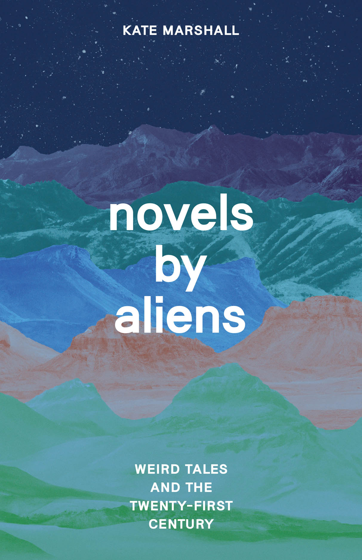 Novels by Aliens: Weird Tales and the Twenty-First Century (Paperback)