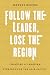 Follow the Leader, Lose the Region by Jeff Reeves