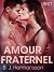 Amour fraternel – Une nouve...
