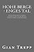 Hohe Berge - Enges Tal: Die...