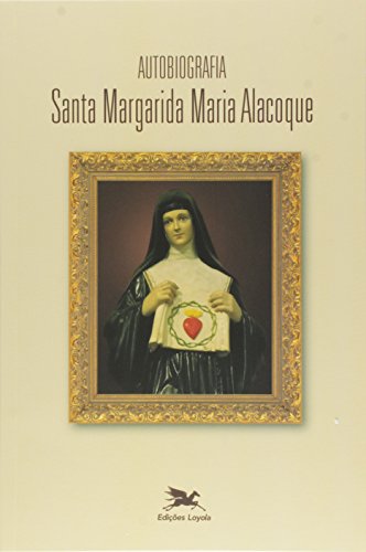Autobiografia De Santa Margarida Maria Alacoque (Perfect Paperback)