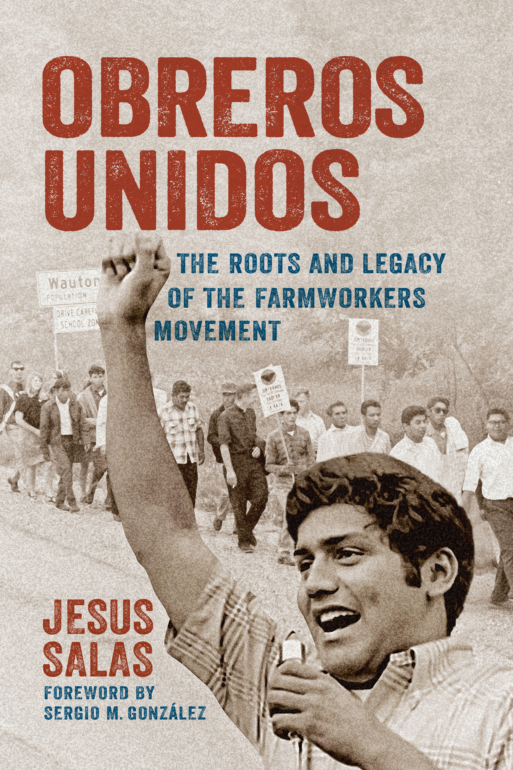 Obreros Unidos: The Roots and Legacy of the Farmworkers Movement (Paperback)