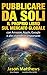Pubblicare da soli il proprio libro sul mercato globale (Italian Edition)