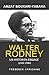 WALTER RODNEY, un historien...