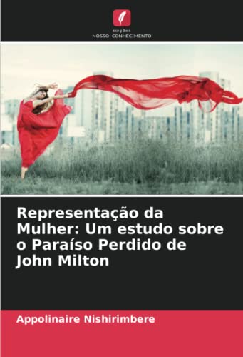 Representação da Mulher: Um estudo sobre o Paraíso Perdido de John Milton (Portuguese Edition)