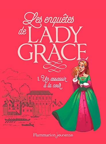 Les enquêtes de Lady Grace (Tome 1) - Un assassin à la cour (French Edition)