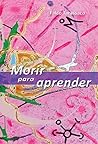 Morir para aprender (Spanish Edition)