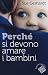 Perché si devono amare i bambini