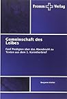 Gemeinschaft des Leibes: Fünf Predigten über das Abendmahl zu Texten aus dem 1. Korintherbrief