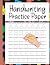 Handwriting Practice Paper for Kids by Penny Wright