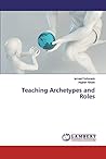 Teaching Archetypes and Roles