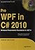 Pro WPF in C# 2010: Windows Presentation Foundation in .NET 4