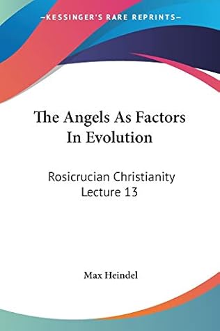 The Angels As Factors In Evolution: Rosicrucian Christianity Lecture 13