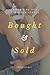Bought and Sold: Book Two o...