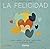 PEQUEÑO LIBRO DE LA FELICIDAD