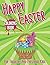 Happy Easter Coloring Book For Toddlers And Preschool Kids by Chris Barlow