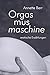 Die Orgasmusmaschine by Annette Berr