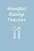 Mindful Eating Tracker: If ...