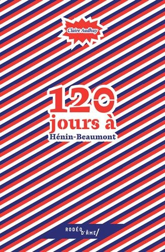 120 jours à Hénin-Beaumont (Paperback)