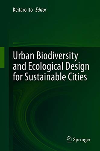 Urban Biodiversity and Ecological Design for Sustainable Cities (Kindle Edition)