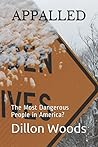 APPALLED: The Most Dangerous People in America