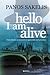 Hello, I am Alive!