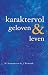 Karaktervol geloven & leven by M. Vermeulen