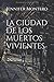 La ciudad de los muertos vivientes by Jennifer Montero