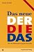 Das neue Der Die Das: Über die Modernisierung des Sexuellen. Aktualisierte Neuauflage