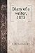 Diary of a Writer, 1873