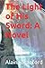 The Light of His Sword: A N...