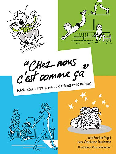 Chez nous c'est comme ça : Récits pour frères et soeurs d'enfants avec autisme (Paperback)