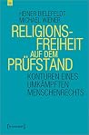 Religionsfreiheit auf dem Prüfstand Religionsfreiheit auf dem Prüfstand