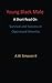 The Young Black Male Short Read On Survival And Success In Op... by Anthony Simpson