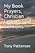 My Book Prayers, Christian Letters, and Sermons by Tony Patterson