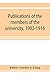 Publications of the members of the university, 1902-1916, com... by Gordon J. Laing