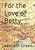 For the Love of Betty