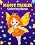 Magic Fairies Coloring Book...