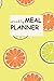 weekly meal planner: 52 Wee...