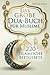 Das große Dua-Buch für Muslime: 220 islamische Bittgebete aus dem Heiligen Koran und den Hadithen für Gesundheit, Glück, Schutz und Erfolg im Alltag, ... (islamische Bücher) (German Edition)