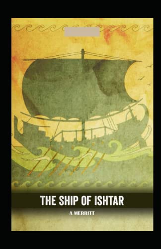 The Ship of Ishtar Illustrated