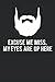 Excuse Me My Eyes Are Up Here - Beard Beards Journal by Mark Shultz