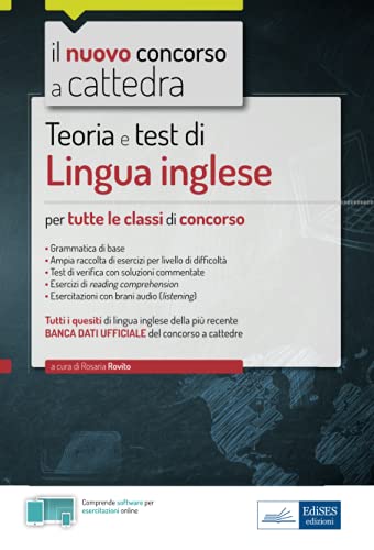Teoria e test di Lingua inglese: Manuale di preparazione, quesiti di verifica, modulistica e guida alla prova pratica (Concorso a cattedra) (Italian Edition)