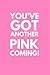You've Got Another Pink Com...