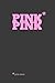 Pink Twice: [Pink on Black ...