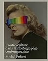 Contre-culture dans la photographie contemporaine