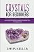 Crystals for beginners: The...